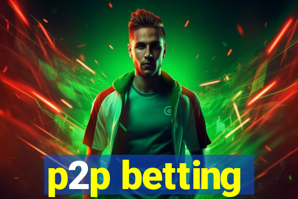 p2p betting